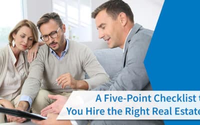 A Five-Point Checklist To Help You Hire The Right Real Estate Agent